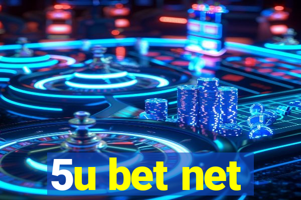 5u bet net